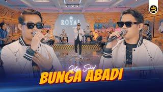 GILGA SAHID - BUNGA ABADI ( Official Live Video Royal Music )