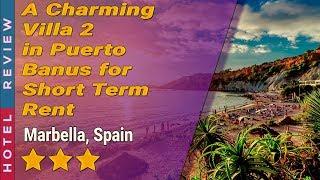 A Charming Villa 2 in Puerto Banus for Short Term Rent hotel review | Hotels in Marbella | Spain Hot