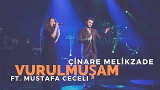 Çinare Melikzade - Vurulmuşam Bir Yara (Ft. Mustafa Ceceli)