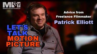 Let's Talk Motion Picture episode 7 with Patrick Elliott