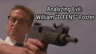 Analyzing Evil: William "D-FENS" Foster From Falling Down