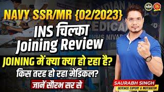 Indian Navy SSR Joining Review | Navy SSR/MR 2 2023 Joining Review at INS Chilka | MKC