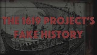 The 1619 Project's Fake History: The Architects of Woke