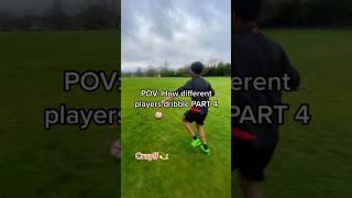 POV: How different players dribble PART 4️ #footballshorts #football