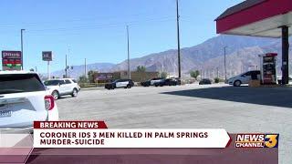 Police confirm murder-suicide left three dead in Palm Springs; Coroner releases IDs