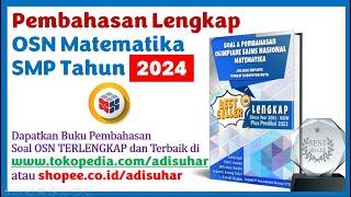 Pembahasan Lengkap OSN Matematika SMP 2024 Tingkat Kota, OSK SMP 2024