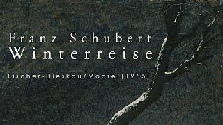 Schubert - Winterreise - Fischer-Dieskau / Moore (1955)