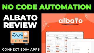 Albato Review: No-Code Madness! Automate It All for Lifetime!