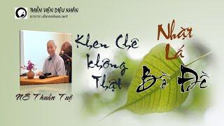 Nhặt Lá Bồ Đề Tập 1 phần 2  #01 Khen chê không thật -NS Thuần Tuệ