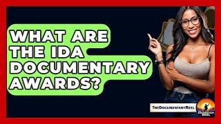 What Are the IDA Documentary Awards? - The Documentary Reel