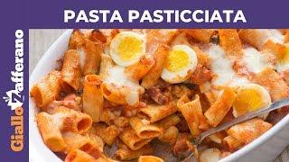 PASTA PASTICCIATA AL FORNO: ricetta facile e veloce