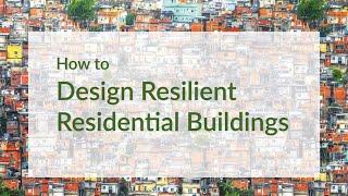 How to design resilient residential buildings