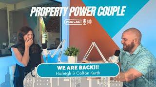 Episode 18  - We Are Back! #propertypowercouple #realestate #podcast #texasdfw #nexthome