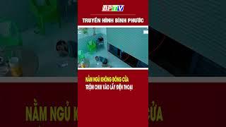 Nằm ngủ không đóng cửa, trộm chui vào lấy điện thoại #shorts  | BPTV