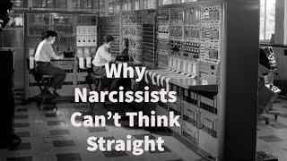 Why Narcissists Can’t Think Straight (Constructs, Introjects, Memories, Defenses)