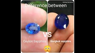 Difference between Bangkok African sapphire neelam & Ceylon Sapphire real or fake explained