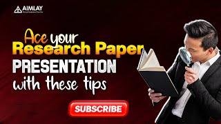 RESEARCH TIPS Hacks to Upgrade Your Research Paper Presentations - Aimlay #researchtips