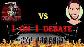 Dealer Gaming vs OhNoItsAlexx 1 on 1 Debate! @2XP_Podcast Special