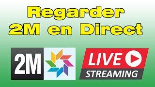 Comment regarder 2M en direct sur internet (voir 2M live)