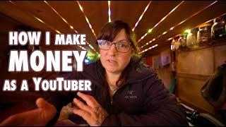 Demystifying the CREATOR ECONOMY || How I make money as a Vanlife YouTuber 