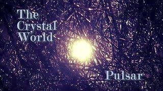 Pulsar - The Crystal World