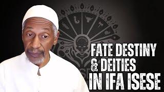 Fate Destiny & Deities In IFA ISESE ep 62