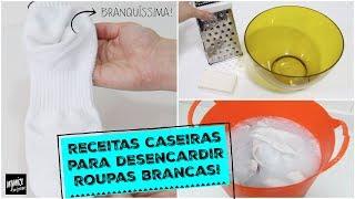 COMO DESENCARDIR E CLAREAR ROUPAS BRANCAS DE FORMA FÁCIL E BARATA! | Organize sem Frescuras!