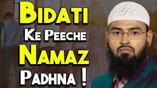 Bidati Ke Peeche Namaz Padhna Kaisa Hai By @AdvFaizSyedOfficial