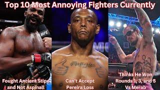 Top 10 Most Annoying Fighters In The UFC!!!