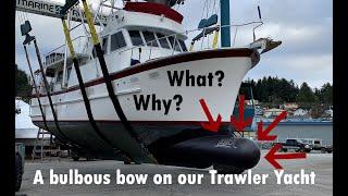 Our Bulbous Bow addition to Sea Venture - Learn what, why, how, the cost, and if you should . . EP77