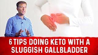 6 Important Tips For Doing Keto with a Sluggish Gallbladder – Dr.Berg