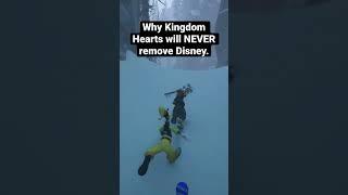 Why Kingdom Hearts Will NEVER Remove Disney.