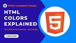 HTML Colors Explained  | HEX, RGB & Color Names - Best Guide for Web Developers!
