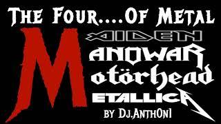 The Four "M" Of METAL (Maiden,Manowar,Motorhead,Metallica) - Dj.Anth0n1