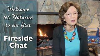 NC Notaries First in a series of Fireside Chats.