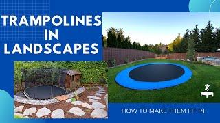 Trampolines in Landscapes (How to Make Them Look Good)