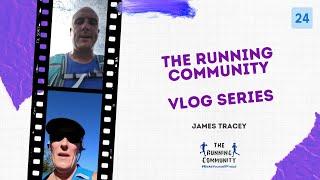 The Running Community VLOG Series - #24 James Tracey