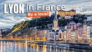 Lyon: The Must-Visit City If You're Coming to France!