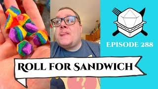 Roll For Sandwich EP 288 - 6/5/24