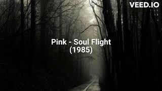 Pink - Soul Flight (1985)