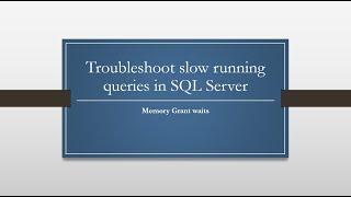 Troubleshoot slow running query in SQL Server (Lack of execution memory case)