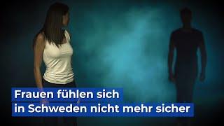 Frauen fühlen sich in Schweden nicht mehr sicher