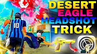 DESERT EAGLE HEADSHOT TRICK 2023 ️ | ONE TAP TRICK TUTORIAL FREEFIRE SETTING SENSITIVITY+CUSTOM HUD