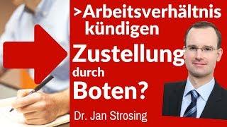  Kündigung des Arbeitsverhältnisses ► Zustellung per Boten ? | e-Learning Arbeitsrecht