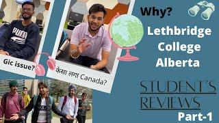 #05 Student’s Reviews about Canada Lethbridge Alberta.||Students life|| GiC Issue???