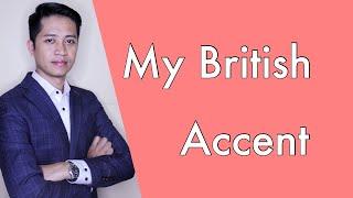 My First British Accent Attempt 