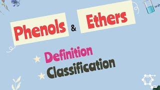 PHENOLS & ETHERS  DEFINITION AND CLASSIFICATION | ALCOHOLS PHENOLS & ETHERS CLASS 12