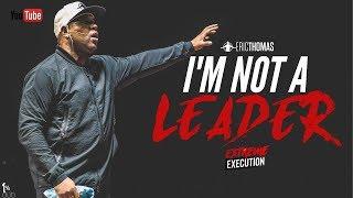 Eric Thomas | I'm Not a Leader (Morning Motivation)