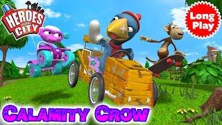 Heroes of the City 2 - Calamity Crow Bundle - Preschool Animation -  Long Play | Car Cartoons