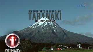 I-Witness: 'Taranaki: The Lonely Mountain,' dokumentaryo ni Kara David (full episode)